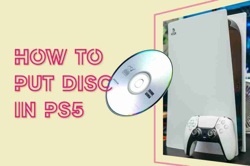 How To Put Disc In Ps5