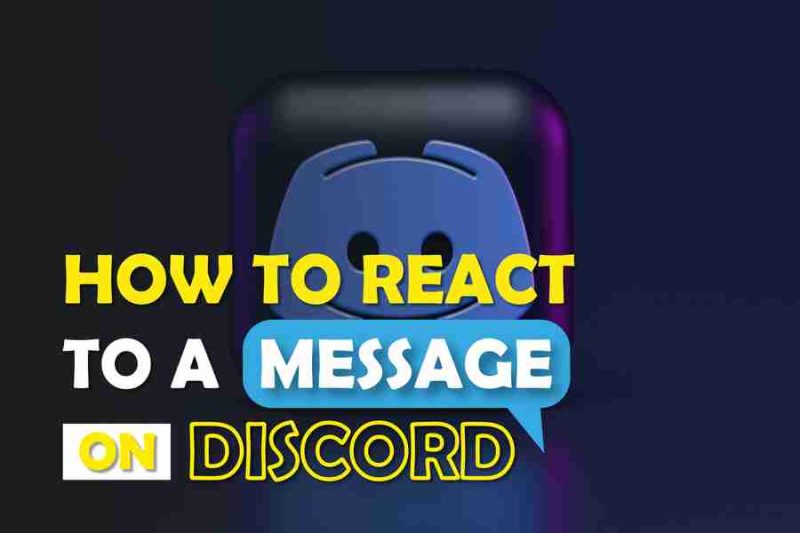 How To React To A Message On Discord